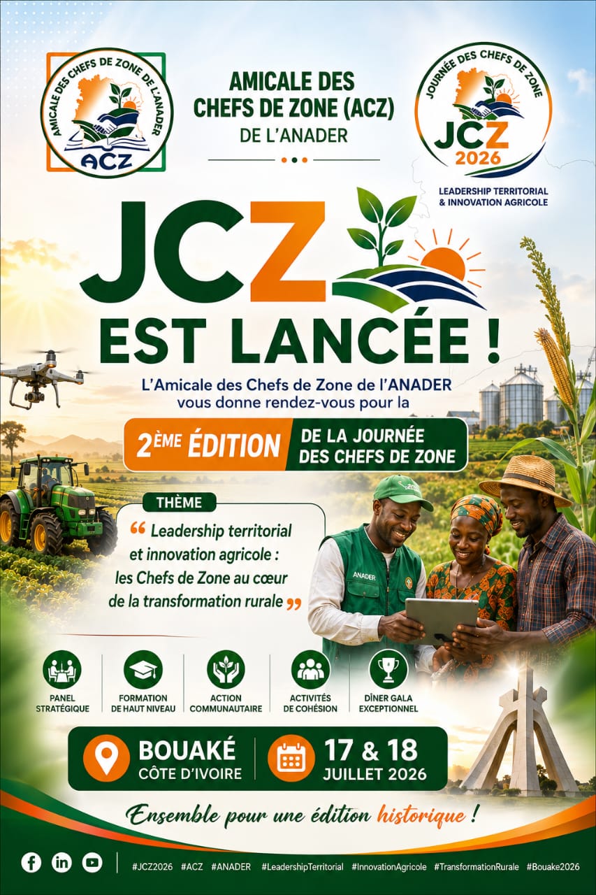 CÔTE D'IVOIRE - ANADER :  LA 2ÈME ÉDITION DE LA JOURNÉE DES CHEFS DE ZONES PRÉVUE LES 17, 18 JUILLET 2026 A BOUAKÉ
